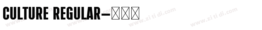 Culture Regular字体转换 Culture Regular字体转换